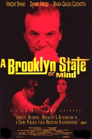 Another movie A Brooklyn State of Mind of the director Frank Rainone.