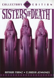 Another movie Sisters of Death of the director Joseph Mazzuca.