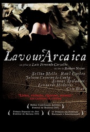 Another movie Lavoura Arcaica of the director Luiz Fernando Carvalho.