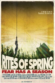 Another movie Rites of Spring of the director Padraig Reynolds.