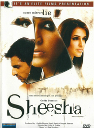Another movie Sheesha of the director Ashu Trikha.