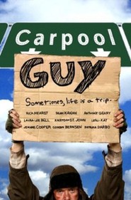 Another movie Carpool Guy of the director Corbin Bernsen.