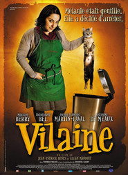 Another movie Vilaine of the director Jean-Patrick Benes.