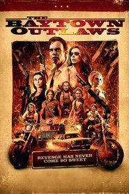 Another movie The Baytown Outlaws of the director Barry Battles.
