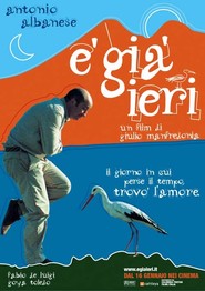 Another movie E gia ieri of the director Giulio Manfredonia.