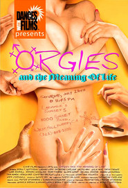 Another movie Orgies and the Meaning of Life of the director Brad T. Gottfred.