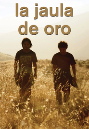 Another movie La jaula de oro of the director Diego Quemada-Diez.