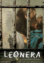 Another movie Leonera of the director Pablo Trapero.