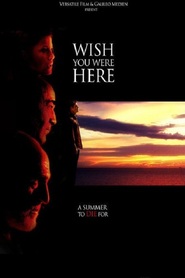Another movie Wish You Were Here of the director Darryn Welch.