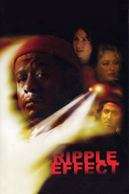 Another movie Ripple Effect of the director Philippe Caland.