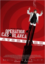 Another movie Operation Casablanca of the director Laurent Negre.