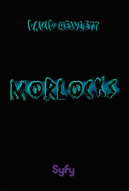 Another movie Morlocks of the director Matt Codd.