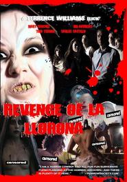Another movie Revenge of La Llorona of the director Terrence Williams.