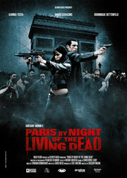 Another movie Paris by Night of the Living Dead of the director Gregory Morin.