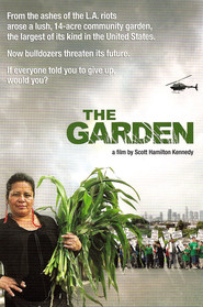 Another movie The Garden of the director Scott Hamilton Kennedy.