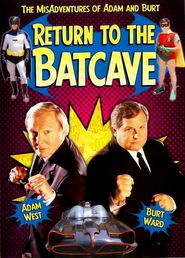 Another movie Return to the Batcave: The Misadventures of Adam and Burt of the director Paul A. Kaufman.