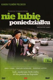 Another movie Nie lubie poniedzialku of the director Tadeusz Chmielewski.