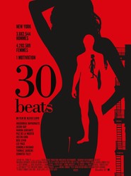 Another movie 30 Beats of the director Alexis Lloyd.