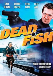 Another movie Dead Fish of the director Charley Stadler.