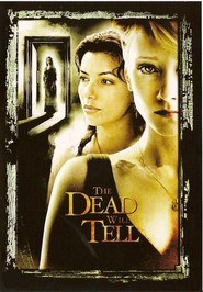 Another movie The Dead Will Tell of the director Stephen T. Kay.