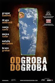 Another movie Odgrobadogroba of the director Jan Cvitkovic.