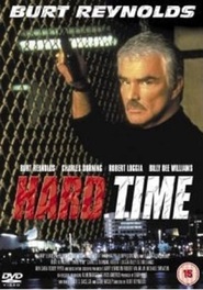 Another movie Hard Time of the director Burt Reynolds.