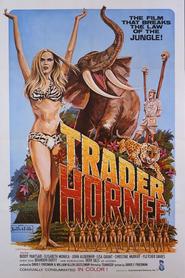 Another movie Trader Hornee of the director Jonathon Lucas.