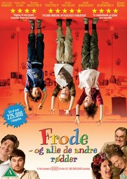 Another movie Frode og alle de andre rodder of the director Bubber.
