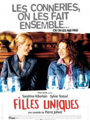 Another movie Filles uniques of the director Pierre Jolivet.