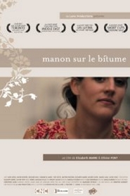 Another movie Manon sur le bitume of the director Elizabeth Marre.