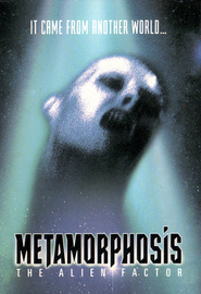 Another movie Metamorphosis: The Alien Factor of the director Glenn Takakjian.