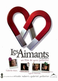 Another movie Les aimants of the director Yves Pelletier.