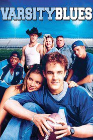 Another movie Varsity Blues of the director Brayn Robbins.
