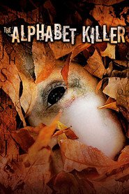 Another movie The Alphabet Killer of the director Rob Schmidt.