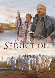 Another movie La grande seduction of the director Jean-Francois Pouliot.
