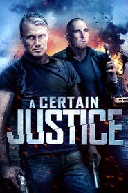 Another movie A Certain Justice of the director James Coyne.