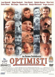 Another movie Optimisti of the director Goran Paskaljevic.