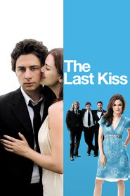 Another movie The Last Kiss of the director Tony Goldwyn.
