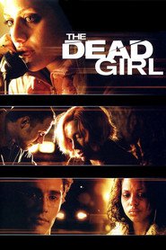Another movie The Dead Girl of the director Karen Moncrieff.