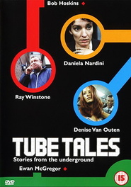 Another movie Tube Tales of the director Gaby Dellal.