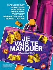 Another movie Je vais te manquer of the director Amanda Sthers.