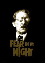 Another movie Fear in the Night of the director Jimmy Sangster.