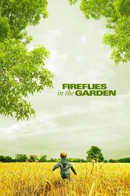Another movie Fireflies in the Garden of the director Dennis Lee.