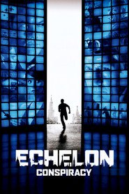 Another movie Echelon Conspiracy of the director Greg Marcks.