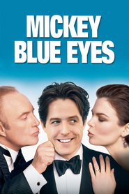 Another movie Mickey Blue Eyes of the director Kelly Makin.