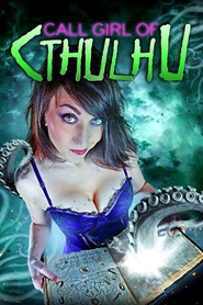 Another movie Call Girl of Cthulhu of the director Chris LaMartina.