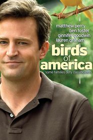 Another movie Birds of America of the director Craig Lucas.