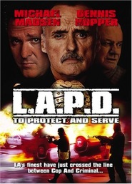 Another movie L.A.P.D.: To Protect and to Serve of the director Ed Anders.