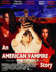 Another movie An American Vampire Story of the director Luis Esteban.