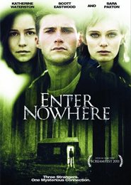 Another movie Enter Nowhere of the director Jack Heller.